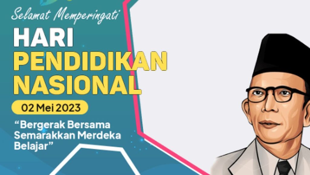 Refleksi Hari Pendidikan Nasional: Mengenang Ki Hajar Dewantara dan Membangun Masa Depan Pendidikan