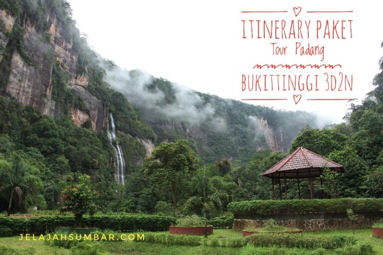 Paket Wisata Bukit Tinggi: Panduan Booking, Destinasi & Tips Liburan